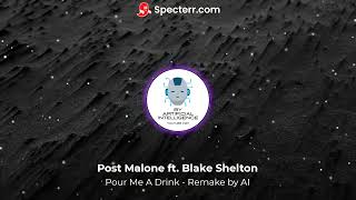 Post Malone ft Blake Shelton  Pour Me A Drink Remake EDM 2024 [upl. by Etteuqram]