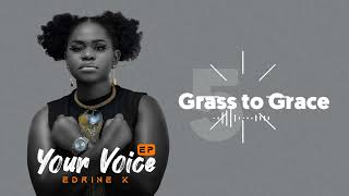 Edrine K  Grace to Grace Track 5 YourVoiceEP [upl. by Lewls]