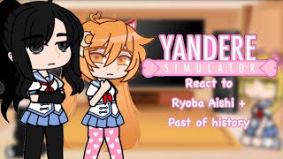 Yandere Simulator react to Ryoba Aishi  Past of history Akademie School \\Lazy  Bad Eng [upl. by Zahara]