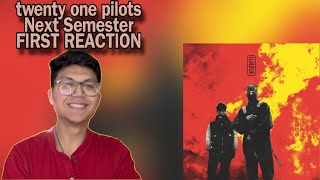 twenty one pilots Next Semester FIRST REACTION  we’re so back part 2 [upl. by Llemij]