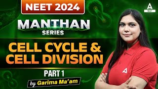 Cell Cycle and Cell Division Class 11  Part 1  NCERT Highlights  NEET 2024  Garima Goel [upl. by Atima660]