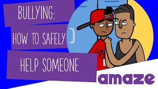 Bullying How To Safely Help Someone [upl. by Sina913]