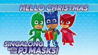 PJ Masks  ♪♪ Hello Christmas ♪♪ New Song 2016 [upl. by Niowtna]