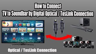 How to Connect TV to Soundbar by Digital Optical  TosLink Connection  Optical  TosLink Connection [upl. by Ardnoik1]