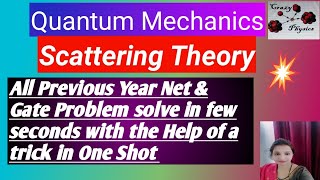 SCATTERING THEORY QUANTUM MECHANICS PAST YEAR GATE amp JEST QUESTIONS SOLVE IN FEW SECONDS [upl. by Eihctir890]