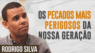 Sermão de Rodrigo Silva  OS PECADOS QUE ASSEDIAM A JUVENTUDE [upl. by Rosemary]