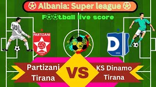 🛑LIVE Partizani Tirana vs KS Dinamo Tirana  Albania Super league  Full Match Live Streaming [upl. by Adnoral]