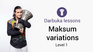 Darbuka lesson Maksum variations  Artem Uzunov  How to play Darbuka Level 1  Maqsoum Maqsum [upl. by Pincince]