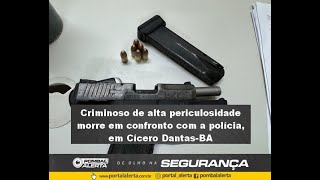 Criminoso de alta periculosidade morre em confronto com a polícia em Cícero DantasBA [upl. by Verada777]