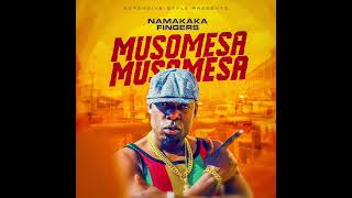 Musomesa  Namakaka Fingers  Official Audio Music [upl. by Ddot292]