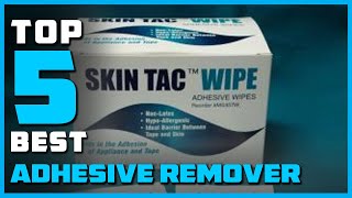 Best Adhesive Remover for 2023 Top 5 Adhesive Removers Review [upl. by Enajaras]