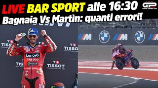 LIVE Bar Sport alle 1630  Bagnaia Vs Martìn quanti errori [upl. by Reinar]