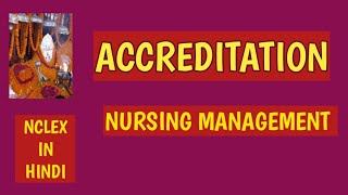 ACCREDITATIONNURSING MANAGEMENTAnitaSharmaGyan NCLEX IN HINDI [upl. by Cosetta]