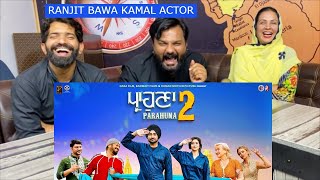 Reaction PARAHUNA 2 Official Trailer Ranjit Bawa [upl. by Fraser143]