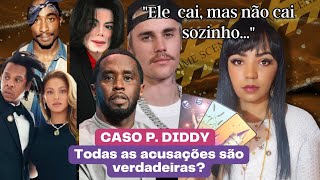 CASO P DIDDY  TUPAC MICHAEL JACKSON JUSTIN BIEBER E  NO QUE DE FATO ELE ESTÁ ENVOLVIDO [upl. by Carlina]