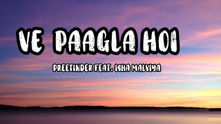 Ve paagla hoi lyrics video  preetinder isha malviya super hit song 2024 PlayDMF [upl. by Solita]