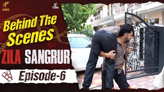 Behind the Scenes  Zila Sangrur  Episode  06  Babbal Rai  Prince KJ  Raghveer Boli [upl. by Nnalyrehc]