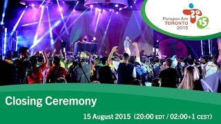 Closing Ceremony  Toronto 2015 Parapan American Games [upl. by Cower]