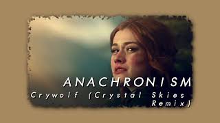 Crywolf  Anachronism Crystal Skies Remix Slowed amp Reverb [upl. by Absa]