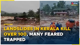 Wayanad Tragedy  Landslides In Kerala Kill Over 100 Many Feared Trapped Rescue Operations On [upl. by Kcim]