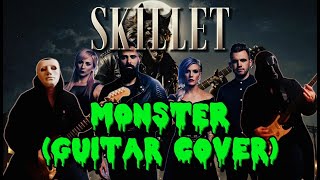 SKILLET  MONSTER Guitar cover [upl. by Alvinia]