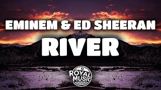 Eminem Ed Sheeran  River Lyrics [upl. by Notnel]