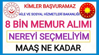 8 BİN MEMUR ALIMI✅AİLE VE SOSYAL HİZMETLER BAKANLIĞI LİSEÖNLİSANSLİSANS DOĞRU TERCİH NASIL OLMALI [upl. by Linkoski718]