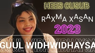 Raxma xasan hees cusub guul widhwidhaysa 2023 [upl. by Felipe]