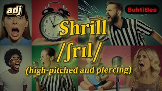 adj Shrill meaning highpitched and piercing with 5 examples [upl. by Ayaet331]