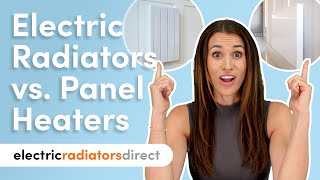 Electric Radiators vs Panel Heaters  A Comparison  Electric Radiators Direct [upl. by Amabel]