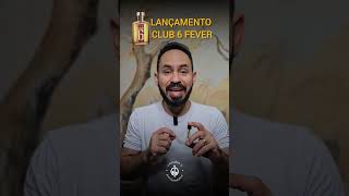 CLUB 6 FEVER NOVO PERFUME EUDORA MASCULINO  CLUB 6 FEVER PERFUME ORIENTAL AMBARADO [upl. by Liartnod]