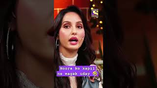 nora fatehi kapil 🤣 🌟🌹👄💖  The Kapil Sharma Show  TKSS shorts [upl. by Sophi600]