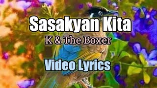 Sasakyan Kita  K and The Boxer Lyrics Video [upl. by Axel]