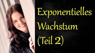 Exponentielles Wachstum Teil 2 [upl. by Akinnej]