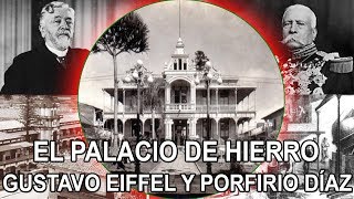 El Palacio de Hierro  Gustavo Eiffel y Porfirio Diaz [upl. by Valery]