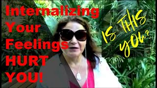 Internalizing Your Feelings Hurts You More Than You Think  Cindy Eyler Spiritual Mentor [upl. by Lekcar742]