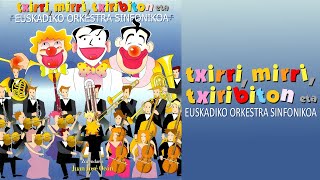 Euskadiko Orkestra Sinfonikoa  Txirri Mirri eta Txiribiton  CD IZ 1999 [upl. by Atiuqat237]