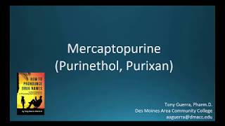 CC How to Pronounce mercaptopurine Purinethol Purixan Backbuilding Pharmacology [upl. by Siul487]