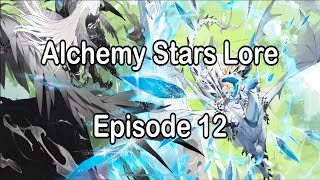 Alchemy Stars Lore Episode 12 [upl. by Anaerdna]