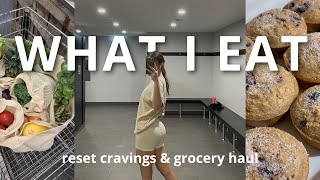 Craving sugary food  WIEIAD  Reset Cravings and Grocery Haul [upl. by Ahsiram259]