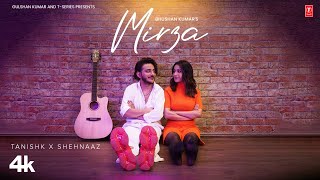 MIRZA Music Video Tanishk Bagchi  Shehnaaz Gill  Bhushan Kumar [upl. by Snebur813]