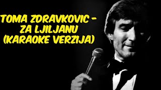 Toma Zdravković  Za Ljiljanu Karaoke verzija [upl. by Kyre]