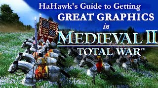 HaHawks Guide to Getting Great Graphics in Medieval II Total War [upl. by Cadel578]