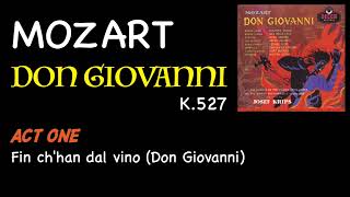 Mozart  Don Giovanni K527 Act One Fin chhan dal vino Don Giovanni [upl. by Nerhe]