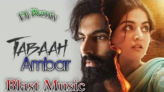 Tabaah Ambar Dj Remix Song 🎧  Parmish Verma  Blast 🔥 Music  Cp Music [upl. by Clyte]