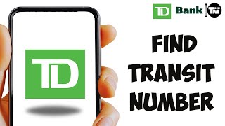 How to Find Transit Number of TD BANK Account [upl. by Natrav]