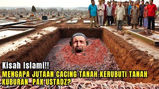 Astaghfirullah Seorang Ulama Besar Kena Azab Kubur Mengerikan Dosa Apa Yang Dilakukannya [upl. by Neeloj]