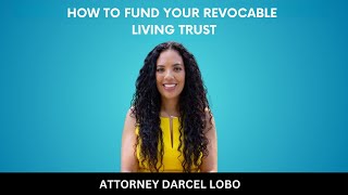 HOW TO FUND YOUR REVOCABLE LIVING TRUST Transferring Assets Into Your Trust [upl. by Irita292]