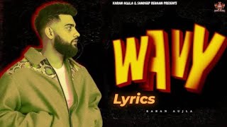 WAVY KARAN AUJLA  HARMANCHEEMA  LYRICS [upl. by Iiette]