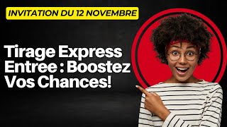 Entrée Express  Stratégies pour Optimiser Vos Chances – 1 200 Invitations en Novembre [upl. by Maller]